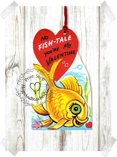085 - Retro No Fish Tale Goldfish You're My Valentine  Tags