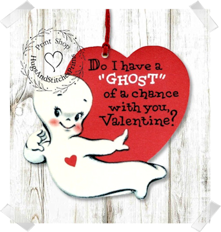 285 - Retro Do I Have A Ghost of a Chance Valentines Tags