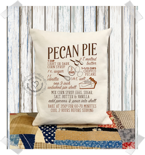 Homemade Pecan Pie Recipe Fabric Pillow #1151
